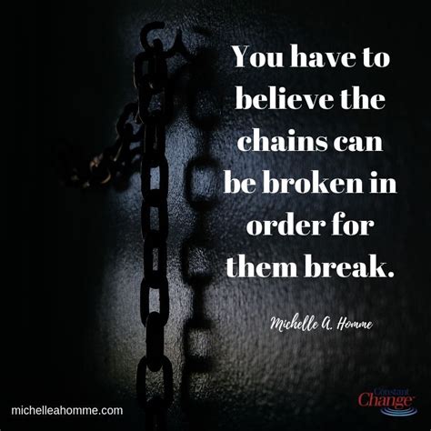Chains Are Broken Quotes