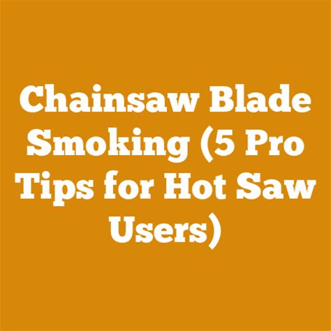 Chainsaw Blade Smoking