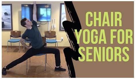 25 MINUTE CHAIR YOGA FOR SENIORS & THOSE WITH LIMITED MOBILITY All