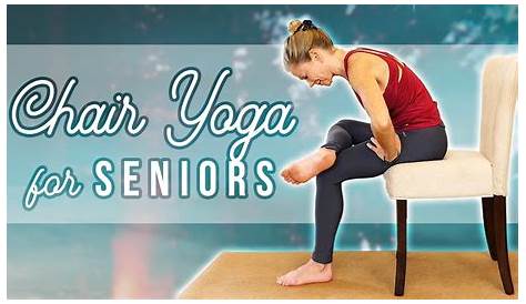 Chair Yoga For Seniors App Free