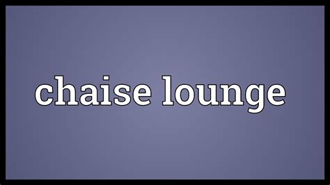 Review Of Chaise Lounge Meaning Song New Ideas