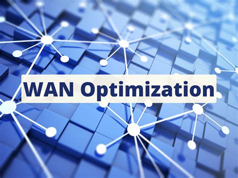 challenges and solutions for wan acceleration