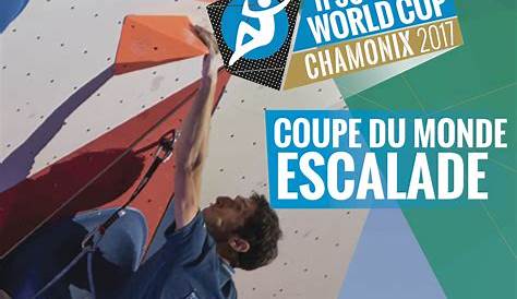Coupe du monde escalade Chamonix 2023 , date escalade Chamonix