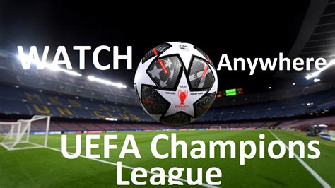 champions league live streams free