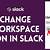 change workspace icon slack