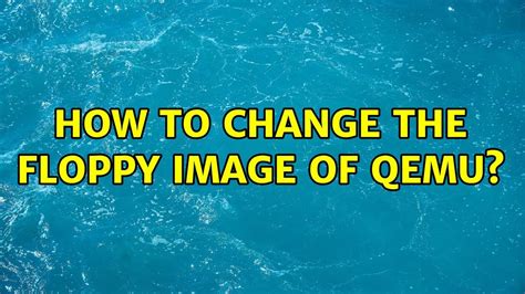 Change Floppy Disk Qemu