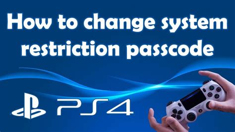 change system restriction passcode ps4