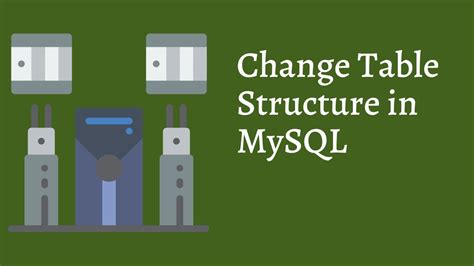 Change Table Structure In Mysql
