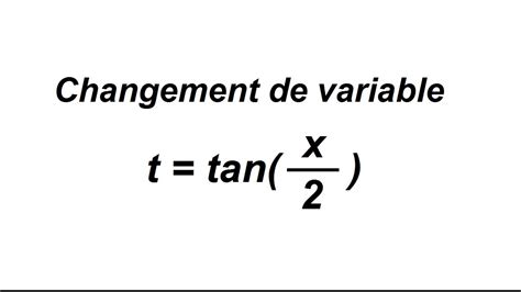 changement de variable tan x/2