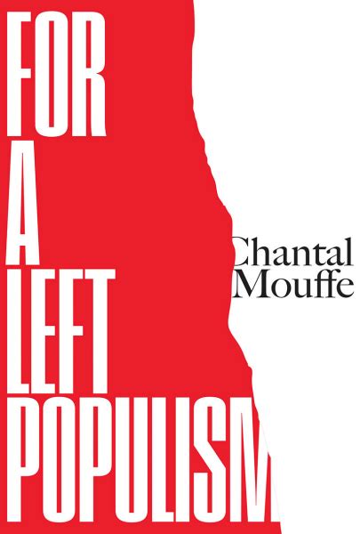 chantal mouffe for a left populism