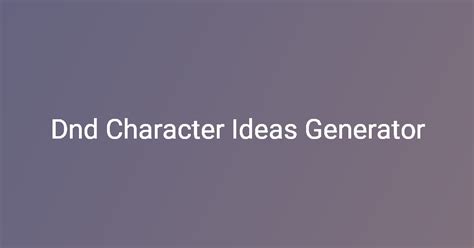 Character Ideas Generator Dnd