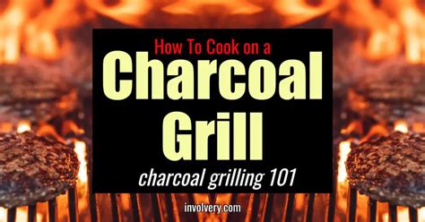 Charcoal Grilling 101