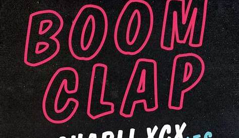 Charli Xcx Boom Clap Remix XCX Lyrics Genius Lyrics