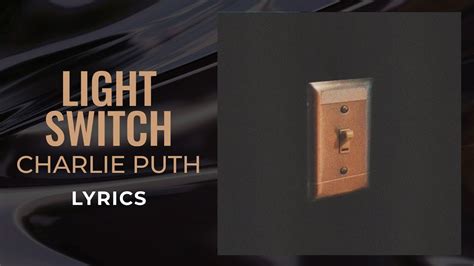 charlie puth light switch lyrics