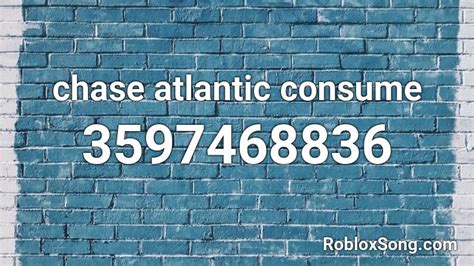 chase atlantic consume Roblox ID - Roblox music codes
