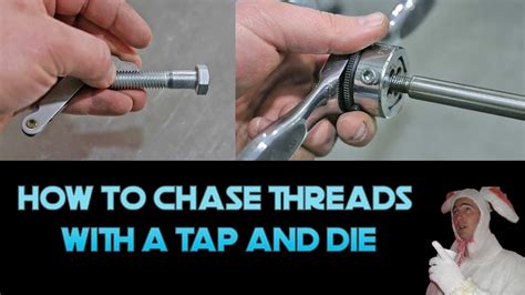 Chase Threads With Die