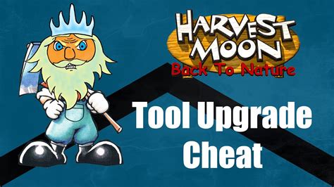 Cheat Upgrade Tools Harvest Moon GBA: Cara Mudah Meningkatkan Kualitas Alat Pertanian