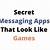cheating secret messaging apps that look like games iphone