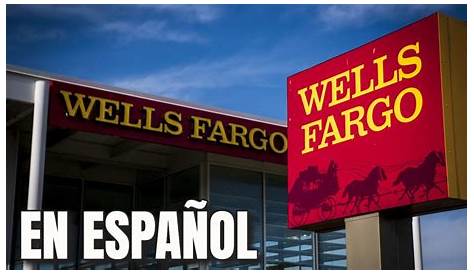 REQUISITOS PARA ABRIR UNA CUENTA EN WELLS FARGO