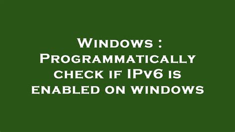 check if ipv6 is enabled windows