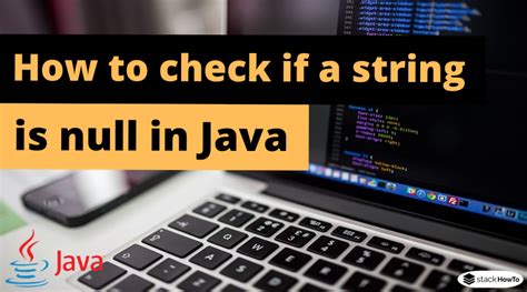 Check If Java String Is Null