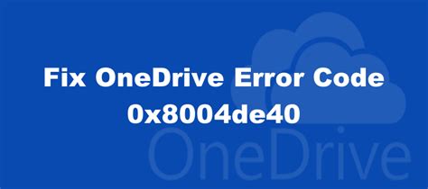 check your internet connection error code 0x8004de40