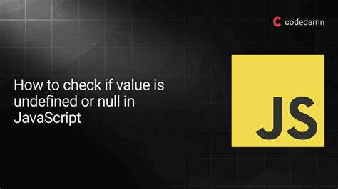Check for Null in JavaScript 3 Easy Methods (with code)