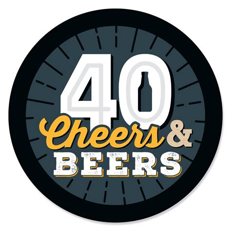 cheers and beers to 40 years
