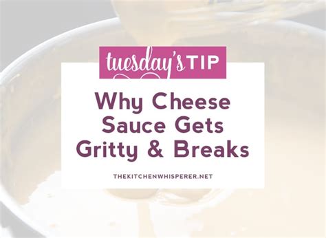 Cheese Sauce Is Gritty