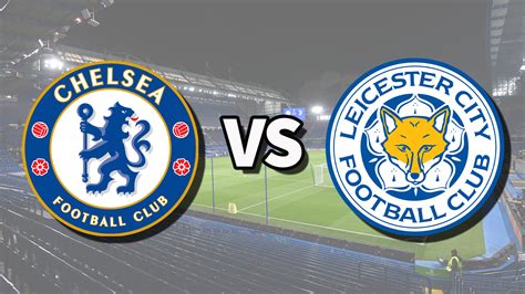 chelsea v leicester live streaming free