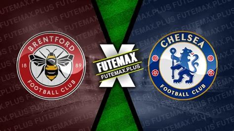 chelsea x brentford ao vivo futemax