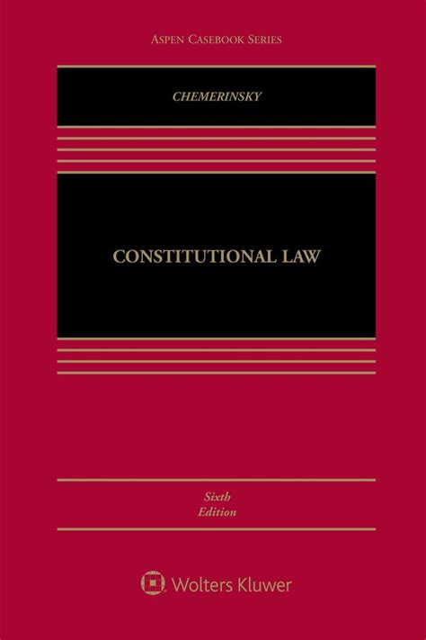 CHEMERINSKY'S CONSTITUTIONAL LAW PRINCIPLES AND POLICIES [TREATISE
