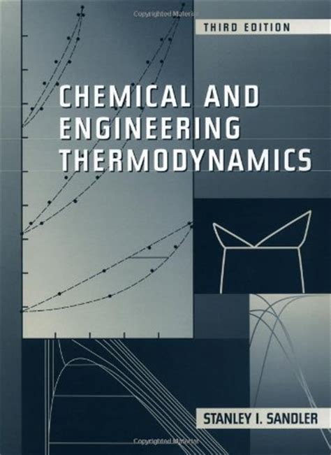 Chemical, Biochemical, and Engineering Thermodynamics Sandler 4th
