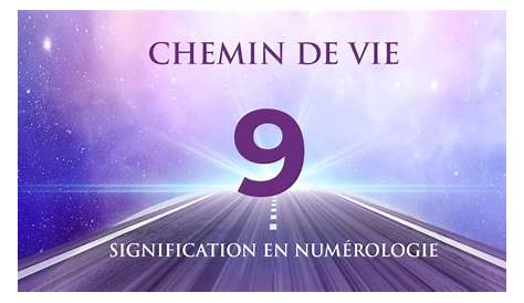 Chemin De Vie 9 En 2019 Numérologie Et Symbolique s Nombres