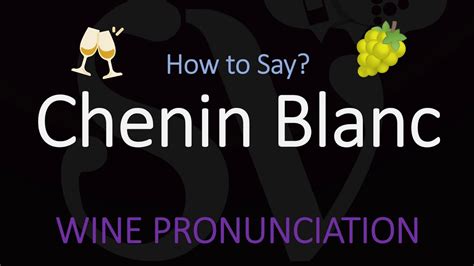 chenin blanc wine pronunciation
