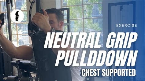 Chest Supported Neutral Grip Pulldown