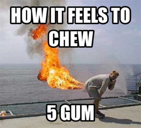 chewing 5 gum meme