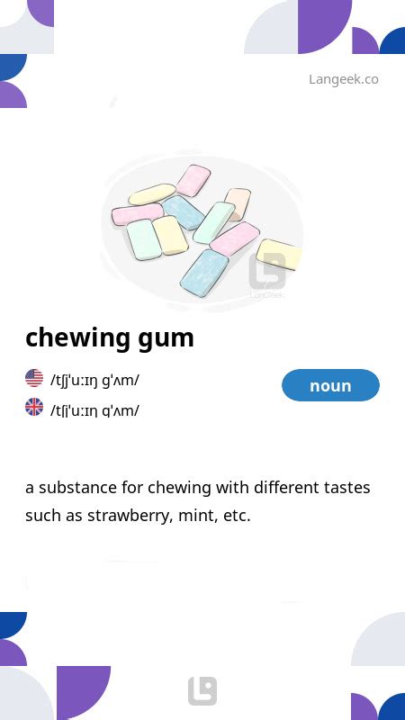 Chewing Gum Cambridge Dictionary