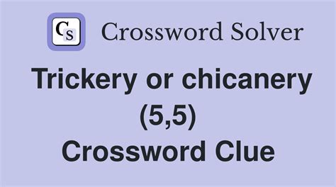 chicanery crossword clue
