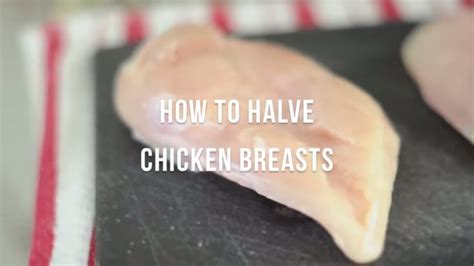 chicken breast halved crosswise