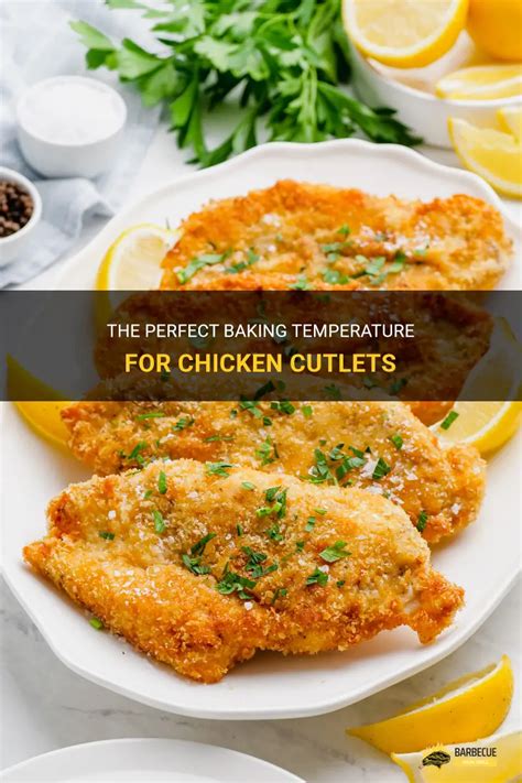 Chicken Cutlets Time And Temp