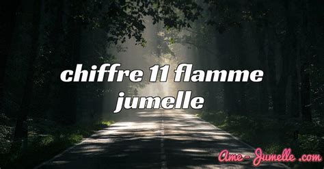 chiffre 11 flamme jumelle