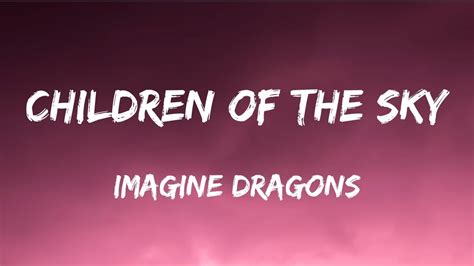 children of the sky lyrics imagine dragons