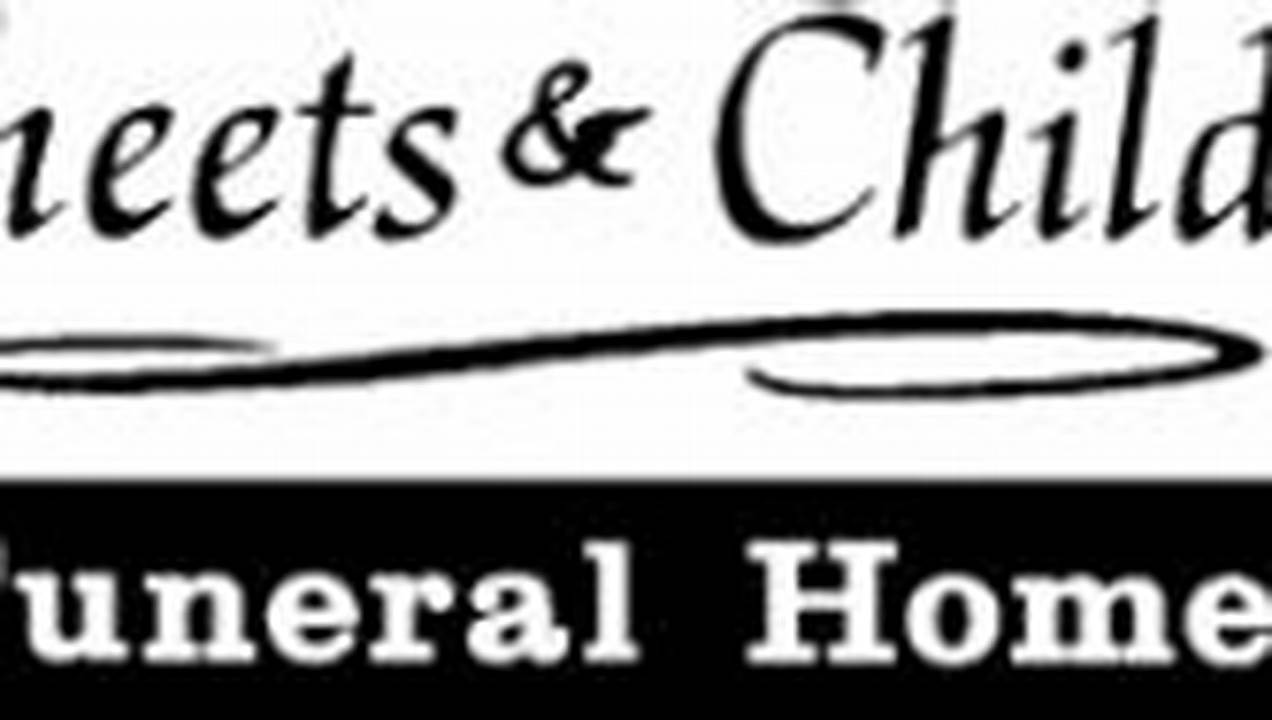 Unveiling the Secrets: Unlocking the Stories Behind Childs Funeral Home Obituaries