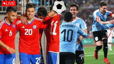 chile u23 vs uruguay u23