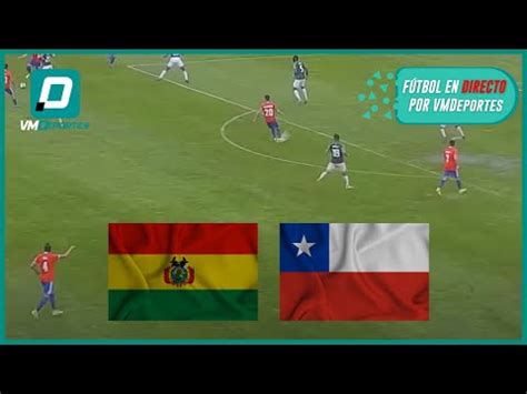 chile vs bolivia hoy goles