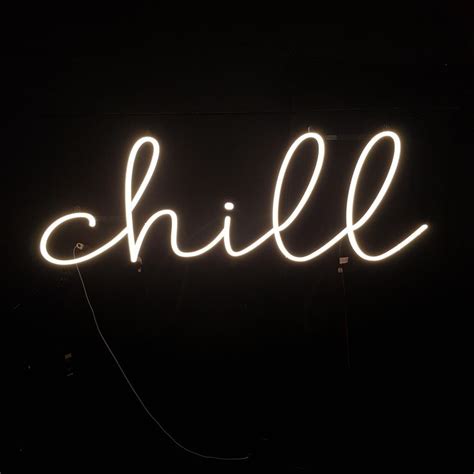 chill light up sign