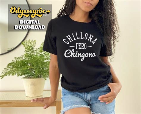 chillona pero chingona meaning