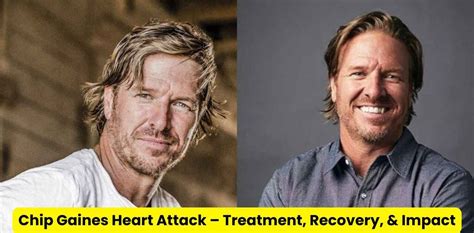 Revealing: Chip Gaines' Unexpected Journey - A Heart Attack Story You Can't Miss