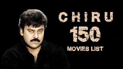chiranjeevi all 150 movies list